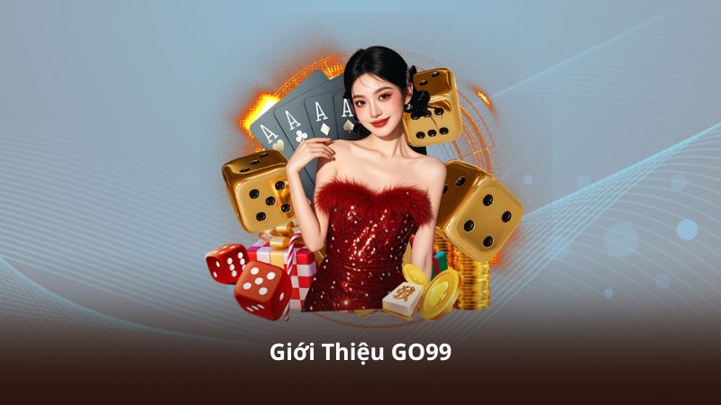 Giới Thiệu GO99 – Điểm Nhấn Tạo Nên Sức Hút Của Nền Tảng
